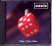 Oasis - I Hope I Think I Know